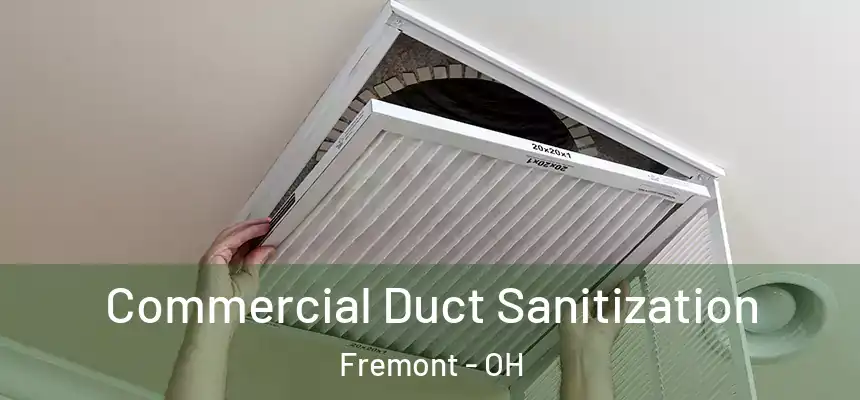 Commercial Duct Sanitization Fremont - OH